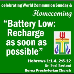 "Battery Low Recharge as soon as possible" Hebrews 1:1-4, 2:5-12