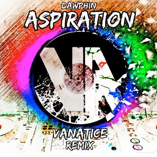 Dawphin - Aspiration (Vanatice Remix)
