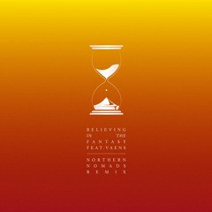 Believing In The Fantasy (ft. VAENS) [Northern Nomads Remix]
