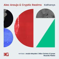 Alec Araujo & Cryptic Realms - Katharsys (Original Mix)