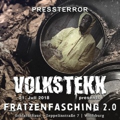 PRESSTERROR MIX@ 21.07.2018 - FRATZENFASCHING 2.0 (SCHLACHTHAUS -WOLFSBURG)