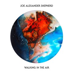 Joe Alexander Shepherd - Walking In The Air (Piano Solo)