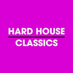 Hard House Classics Volume 1