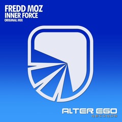 Fredd Moz - Inner Force [Alter Ego Records]