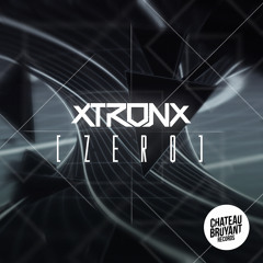 XtronX - Zero EP (Metal Drum & Bass - Château Bruyant - 2018)