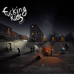 Fucking Kids -  "I Don't Care I'm Alive" (feat. Axelle PORTEU)