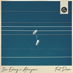 Ian Ewing x Akinyemi - Fall Down