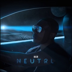 NEUTRL - BGR [prod. @jarjmusic]