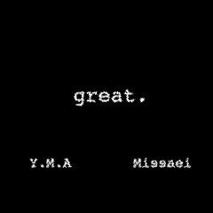 Great [Feat. Missaei]