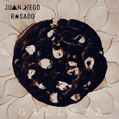 Galleta - Juan Diego Rosado
