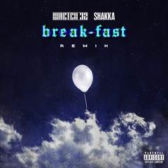 Break-Fast [REMIX] Wretch 32 x Shakka