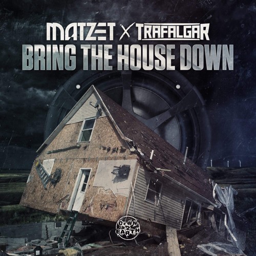 Bring The House Down w/ Trafalgar