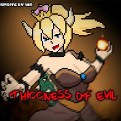 THICCNESS OF EVIL - Bowsette Fight Theme