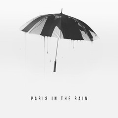 Paris In The Rain (Remix)