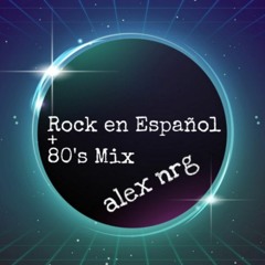 Rock En Español + 80's Mixxx