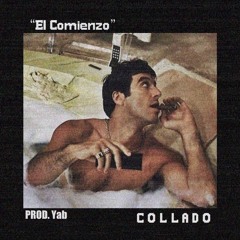 El Comienzo - Collado  Prod. Yab