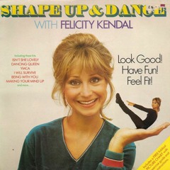 Shape Up And Dance With Felicity Kendal 1981
