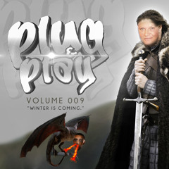 Plug & Play | Volume 009 | Mixed By DJ Philbin | Winter Is Coming