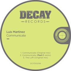Luis Martinez - Comunicate ( Paul C Remix)  Decay Records 4416