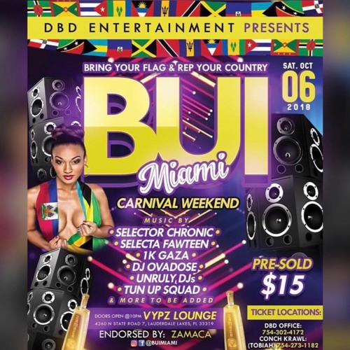 BUI MIAMI CARNIVAL WEEKEND AUDIO (DJ OVADOSE & SELECTA CHRONIC)