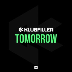 Klubfiller - Tomorrow