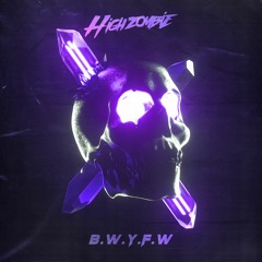 B.W.Y.F.W.