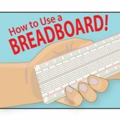 How To Use a Breadboard with Sean Michael Regan and Jody Culkin
