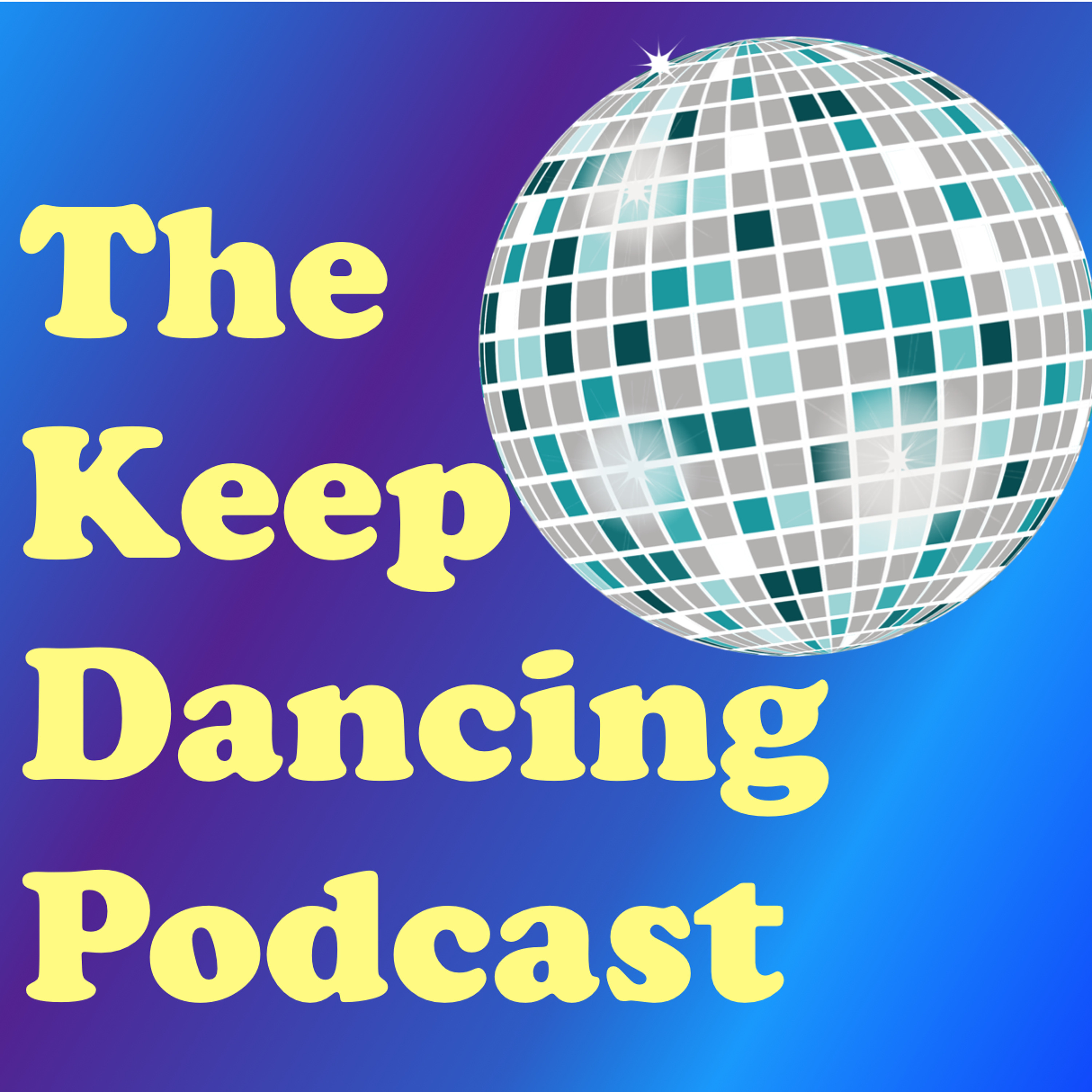 The Keep Dancing Podcast