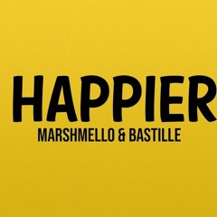 Marshmello & Bastille - Happier bootleg XxX