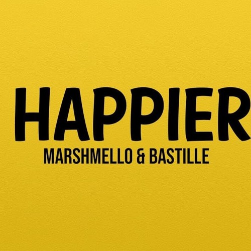 Marshmello & Bastille - Happier bootleg XxX