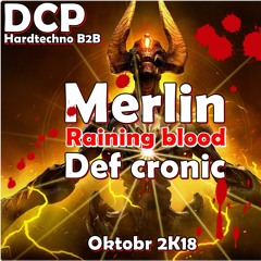 Merlin B2B Def Cronic @ Raining Blood 2k18 Version Finale Wav