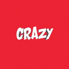 Crazy (Prod. Pilgrim Beats & Young Taylor)