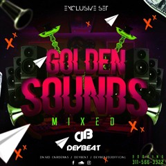 GOLDEN SOUNDS VOL 01- DEYBEAT (LIVE SET)