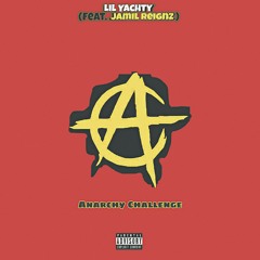 Lil Yachty - #Anarchy Challenge (feat. Jamil Reignz)