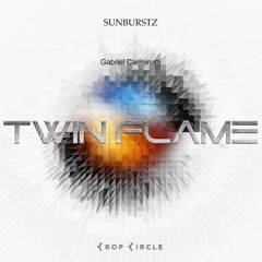 Sunburstz - Twinflame (Gabriel Carminatti Remix)[Crop Circle] Preview