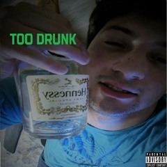 Too Drunk (ft. Egg)