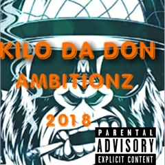 KILO DA DON-AMBITIONZ (2018)