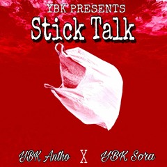 YBK Antho - Stick Talk Feat. SoraTheProdigy