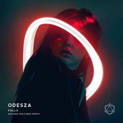 Falls (Golden Features Remix) - ODESZA