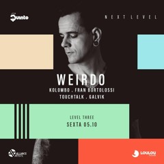 DJ Weirdo - Live @ 5uinto Nxt Lvl c/ Kolombo (05 10 2018)