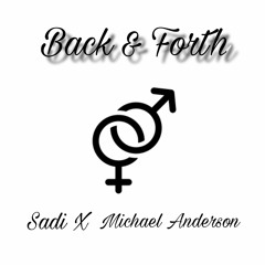 Sadi X Michael Anderson (Back & Forth)