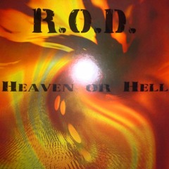R.O.D - Heaven Or Hell