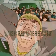 Lil Trxsh - Really Wanna Feel Your Bum