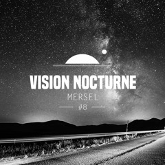 Vision Nocturne #8 | Mersel (AllegoRythme / Lunar Limited - Fr)