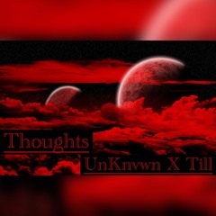 UnKnvwn x Till - Thoughts (Official Audio) Prod. RDY