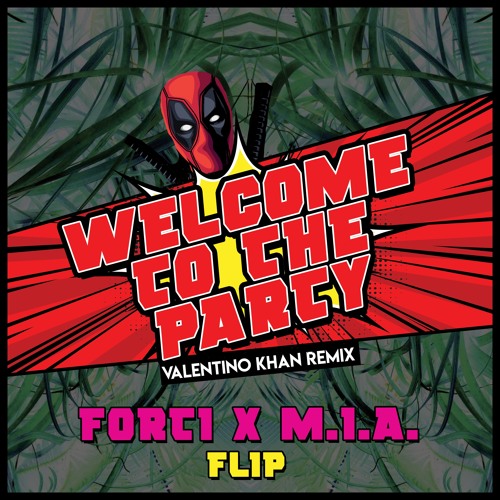 Welcome To The Party (Valentino Khan Remix) (Forti & Mayhem In Action Flip)
