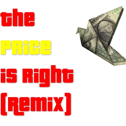 The Price is Right (Remix)