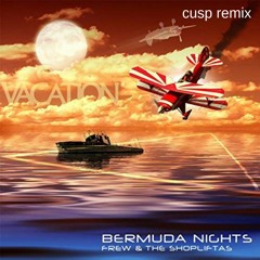 Shopliftas, FRew - Bermuda Nights (cusp remix)