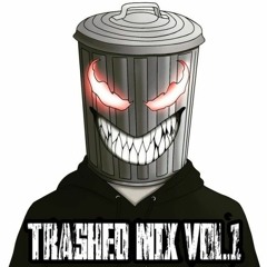 Trashed Mix Vol.1