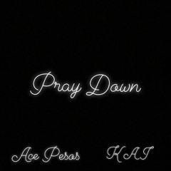 Pray Down ft Kai